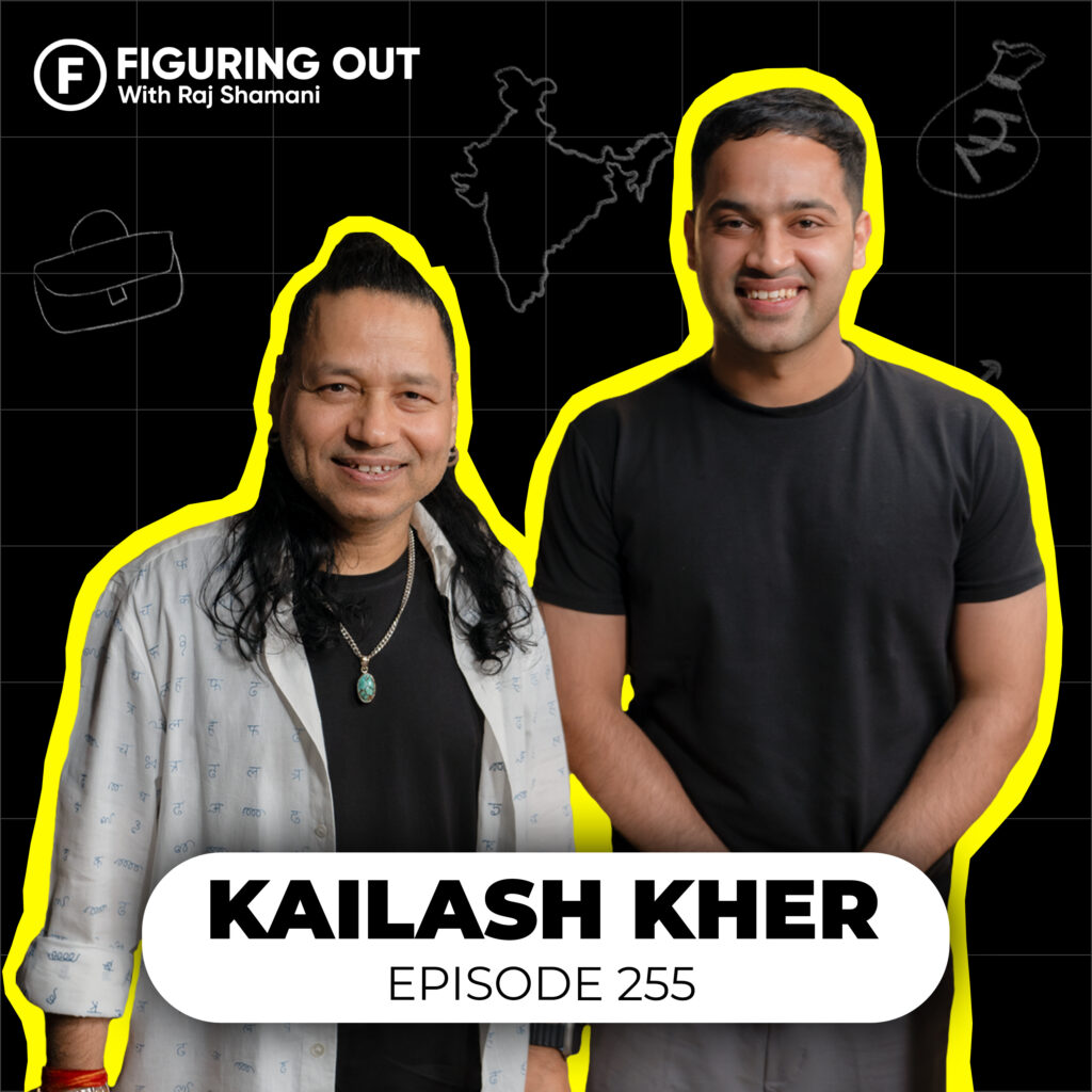 Kailash Kher On Music, Childhood, Struggle, Success & Making Teri Deewani | FO 255 Raj Shamani